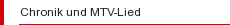 Chronik und MTV-Lied