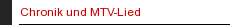 Chronik und MTV-Lied